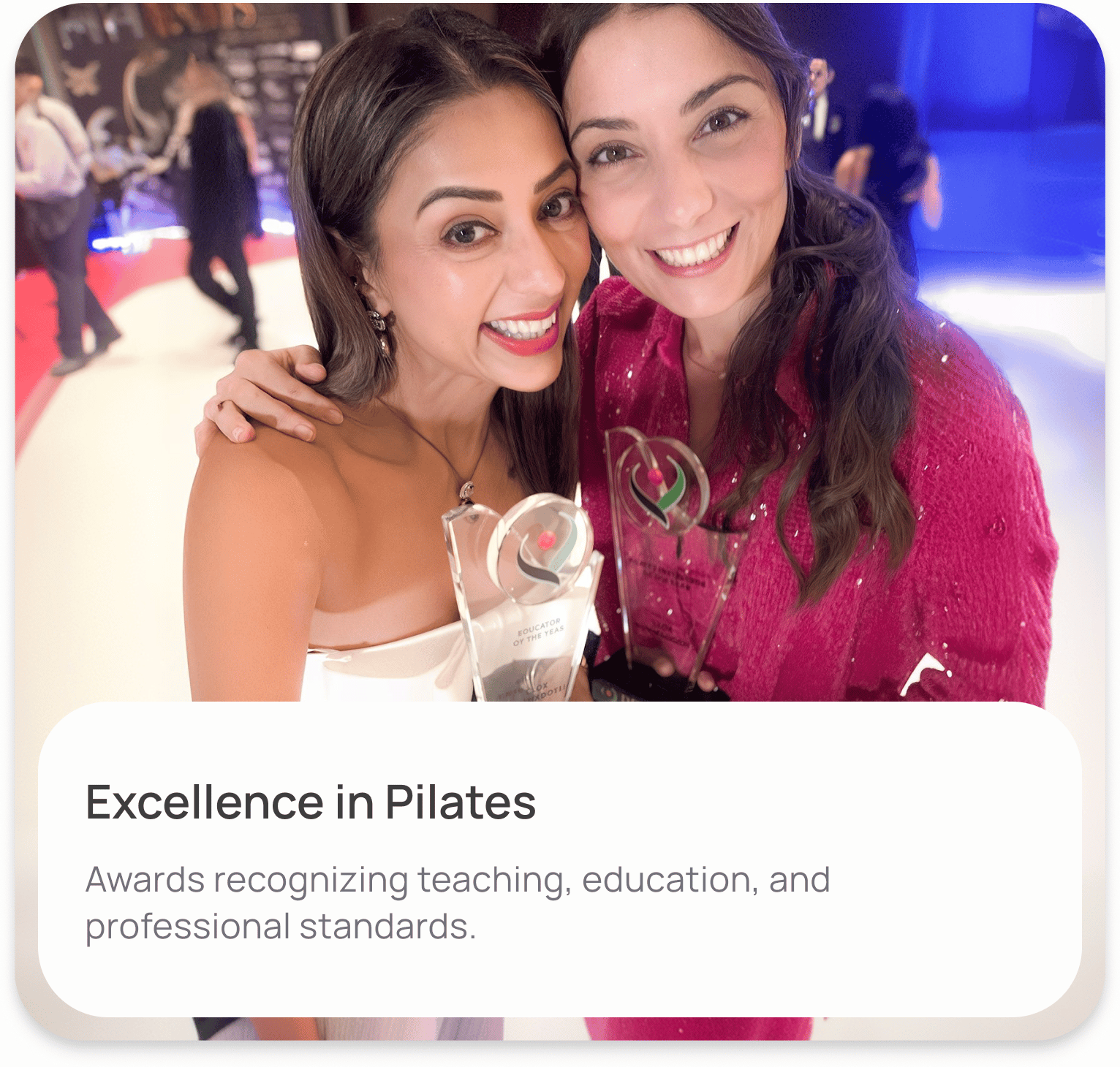 Excellence in Pilates. Awards recognizing teaching, education, and professional standards.